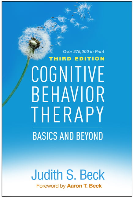 Cognitive Behavior Therapy : Basics and Beyond (Edition 3) (Hardcover)