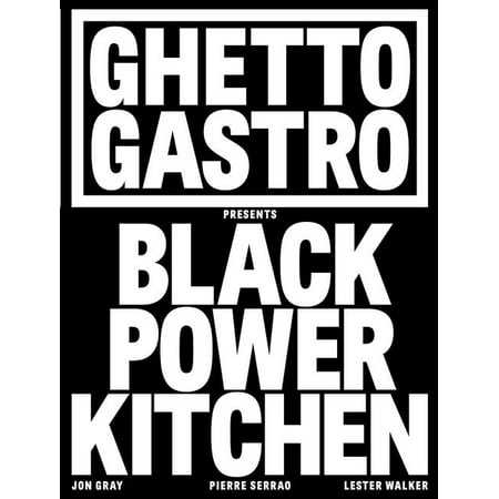 Ghetto Gastro Presents Black Power Kitchen (Hardcover)