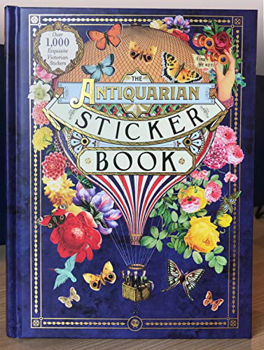 Antiquarian Sticker Book: The Antiquarian Sticker Book : Over 1,000 Exquisite Victorian Stickers (Hardcover)