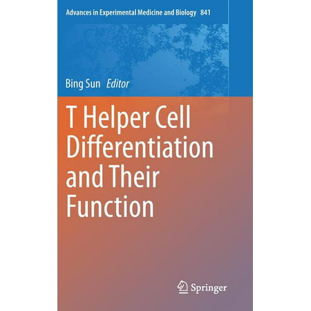 Advances in Experimental Medicine and Biology: T Helper Cell Differentiation and Their Function (Series #841) (Hardcover)