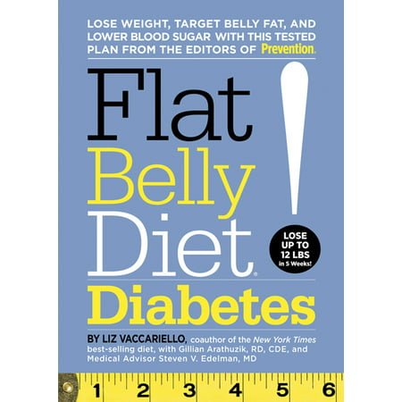 Flat Belly Diet: Flat Belly Diet! Diabetes: Lose Weight, Target Belly Fat, and Lower Blood Sugar with This Tested Plan from the Editors of Prevention (Hardcover)