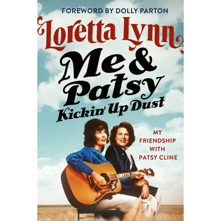 Me & Patsy Kickin' Up Dust : My Friendship with Patsy Cline (Hardcover)