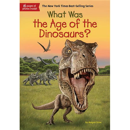 What Was?: What Was the Age of the Dinosaurs? (Hardcover)