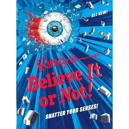 Annual: Ripley's Believe It or Not! Shatter Your Senses! : Volume 14 (Series #14) (Hardcover)