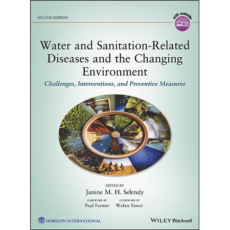 Water and Sanitation-Related Diseases and the Changing Environment : Challenges, Interventions, and Preventive Measures (Edition 2) (Hardcover)