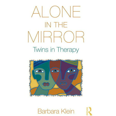Alone in the Mirror : Twins in Therapy (Hardcover)
