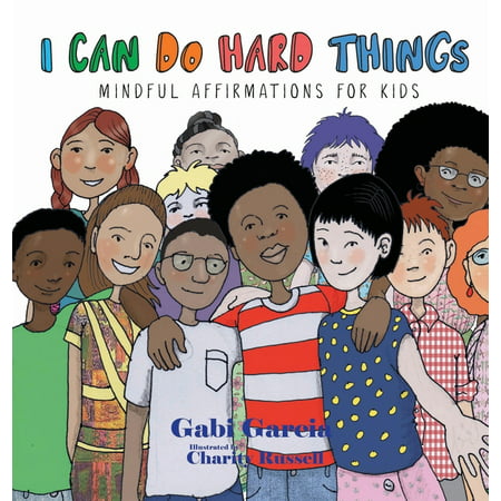 I Can Do Hard Things : Mindful Affirmations for Kids (Hardcover)