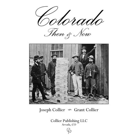 Colorado Then & Now (A 12.1"x13.3" Hardcover Coffee Table Book)