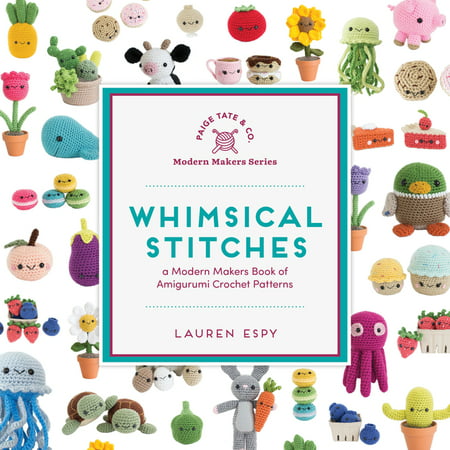 Whimsical Stitches : A Modern Makers Book of Amigurumi Crochet Patterns (Hardcover)