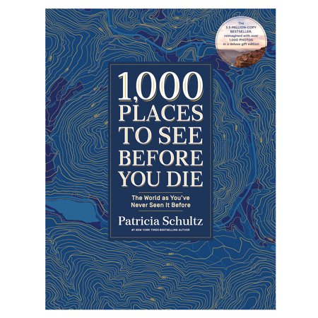 1,000 Places to See Before You Die (Deluxe Edition) : The World as You've Never Seen It Before (Hardcover)
