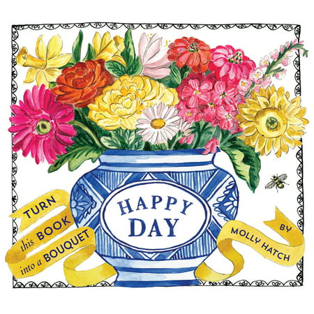 Uplifting Editions: Happy Day (Uplifting Editions) : A Bouquet in a Book (Hardcover)
