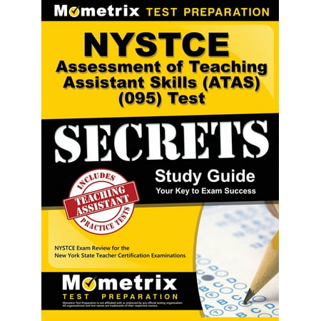 NYSTCE Assessment of Teaching Assistant Skills (ATAS) (095) Test Secrets : NYSTCE Exam Review for the New York State Teacher Certification Examinations (Hardcover)