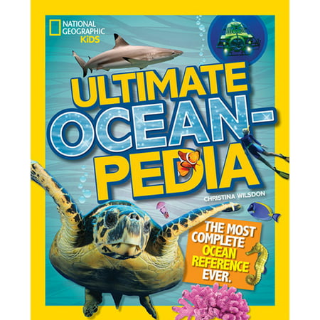 National Geographic Kids: Ultimate Oceanpedia : The Most Complete Ocean Reference Ever (Hardcover)