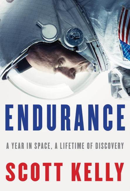 Endurance : A Year in Space, a Lifetime of Discovery (Hardcover)