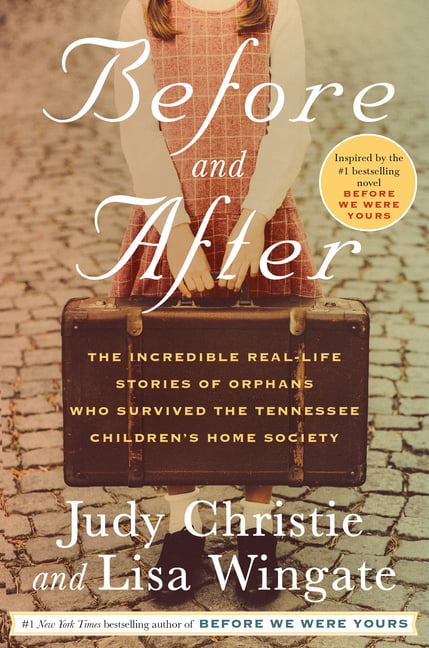 Before and After : The Incredible Real-Life Stories of Orphans Who Survived the Tennessee Children's Home Society (Hardcover)