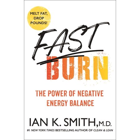 Fast Burn! : The Power of Negative Energy Balance (Hardcover)