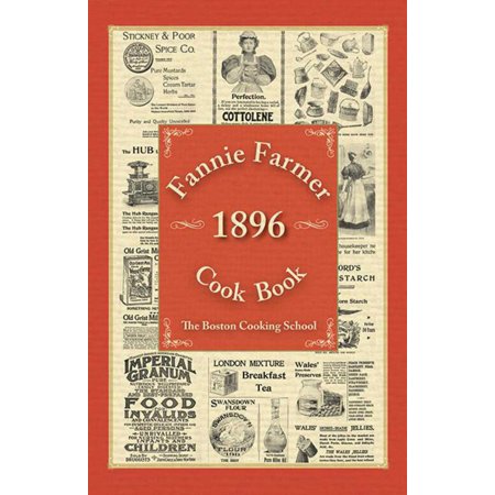 Fannie Farmer 1896 Cook Book : The Boston Cooking School (Hardcover)
