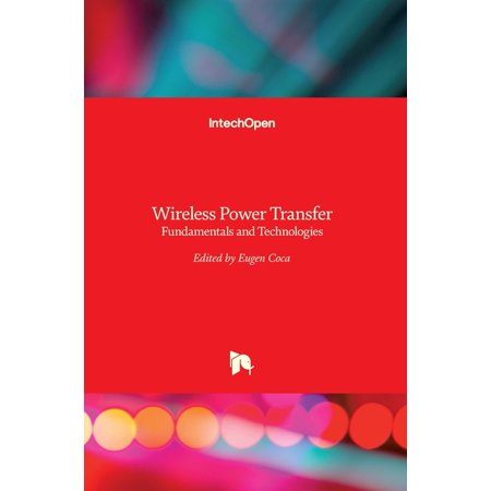 Wireless Power Transfer : Fundamentals and Technologies (Hardcover)