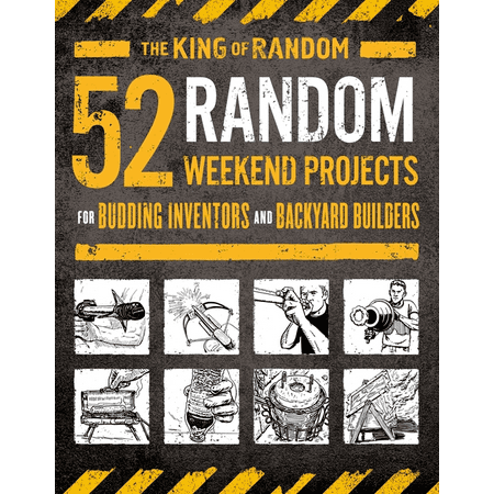 52 Random Weekend Projects : For Budding Inventors and Backyard Builders (Paperback)
