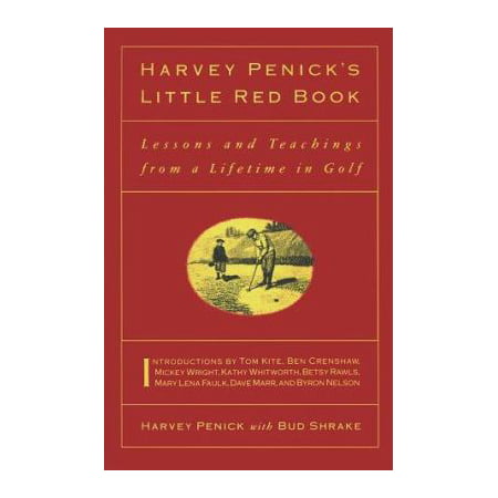 Harvey Penick's Little Red Book: Lessons And Teachings From A Lifetime In Golf 0671759922 (Hardcover - Used)