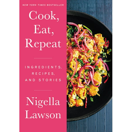 Cook, Eat, Repeat : Ingredients, Recipes, and Stories (Hardcover)