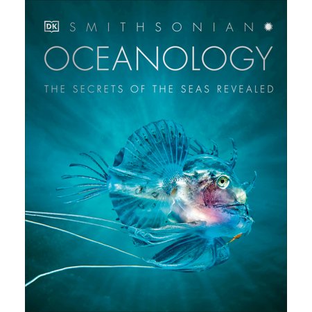 Oceanology : The Secrets of the Sea Revealed (Hardcover)