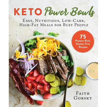 Keto Power Bowls : Easy, Nutritious, Low-Carb, High-Fat Meals for Busy People (Hardcover)
