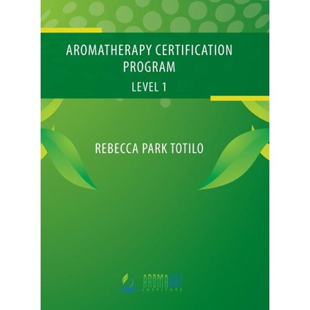 Aromatherapy Certification Program Level 1 (Hardcover)