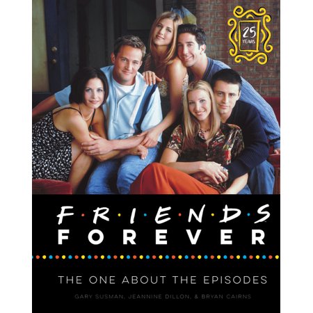 Friends Forever [25th Anniversary Ed] : The One about the Episodes (Hardcover)