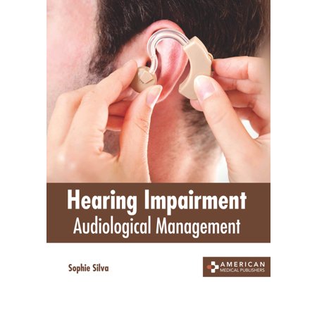 Hearing Impairment: Audiological Management (Hardcover)