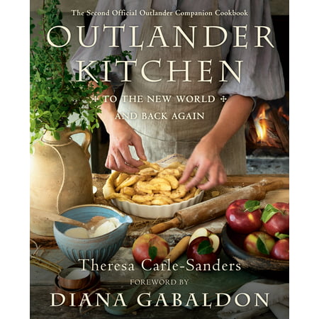 Outlander Kitchen: To the New World and Back Again : The Second Official Outlander Companion Cookbook (Hardcover)