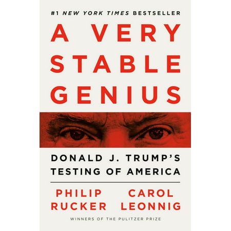 A Very Stable Genius : Donald J. Trump's Testing of America (Hardcover)