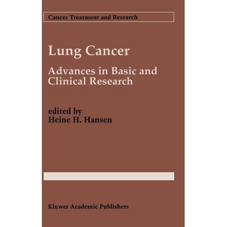 Cancer Treatment and Research: Lung Cancer : Advances in Basic and Clinical Research (Series #72) (Hardcover)