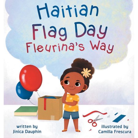 Haitian Flag Day Fleurina's Way (Hardcover)