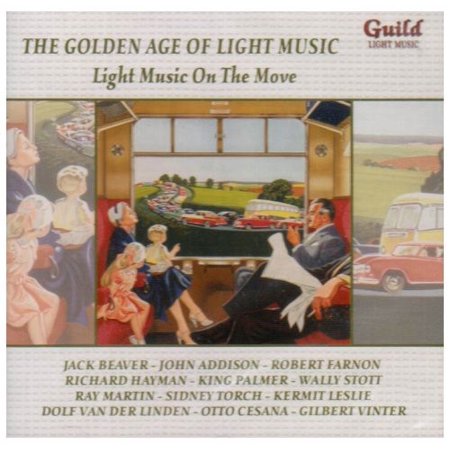 Light Music on the Move - The Golden Age of Light Music: Light Music on the Move [CD]