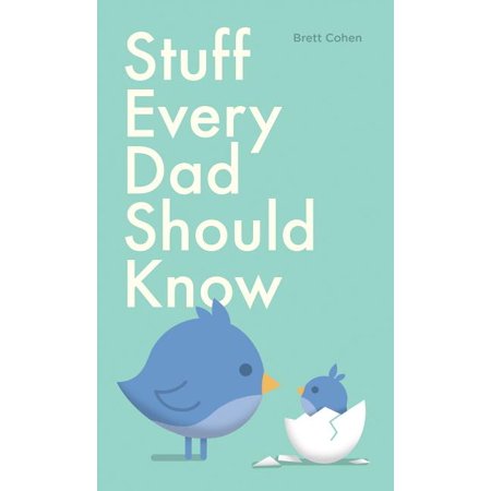 Stuff You Should Know: Stuff Every Dad Should Know (Series #9) (Hardcover)