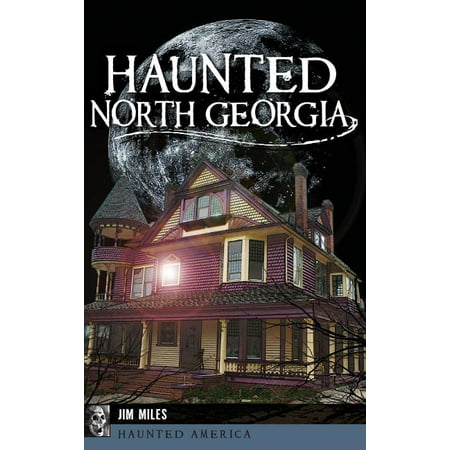 Haunted North Georgia (Hardcover)