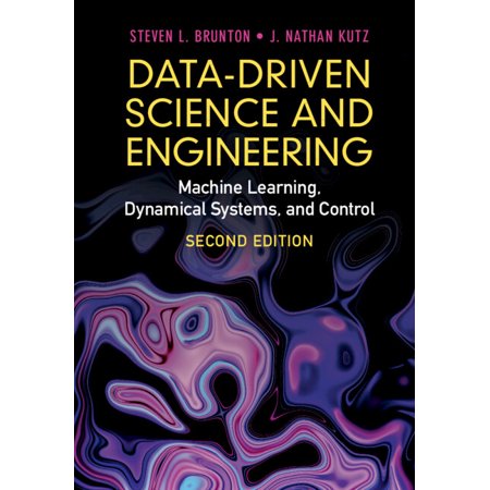 Data-Driven Science and Engineering : Machine Learning, Dynamical Systems, and Control (Edition 2) (Hardcover)