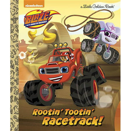 Little Golden Book: Rootin' Tootin' Racetrack! (Blaze and the Monster Machines) (Hardcover)