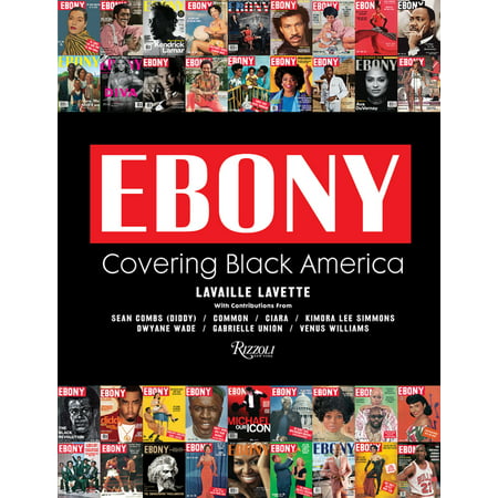 Ebony : Covering Black America (Hardcover)