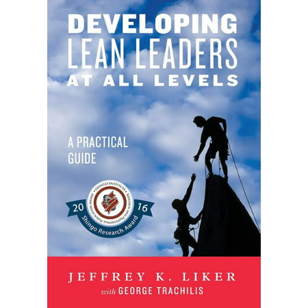 Developing Lean Leaders at All Levels : A Practical Guide (Hardcover)