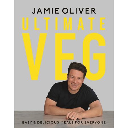 Ultimate Veg : Easy & Delicious Meals for Everyone [American Measurements] (Hardcover)