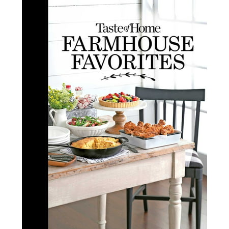 Toh Farmhouse: Taste of Home Farmhouse Favorites : Set Your Table with the Heartwarming Goodness of Today's Country Kitchens (Hardcover)