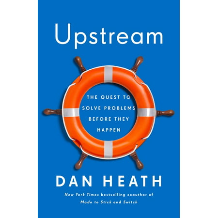 Upstream : The Quest to Solve Problems Before They Happen (Hardcover)