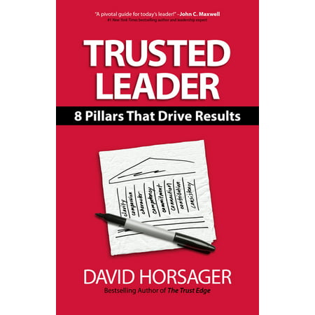 Trusted Leader : 8 Pillars That Drive Results (Hardcover)