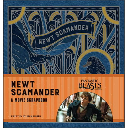 Fantastic Beasts and Where to Find Them: Newt Scamander: A Movie Scrapbook (Hardcover)