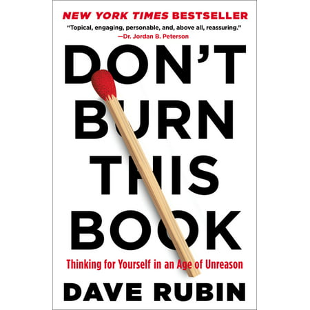 Don't Burn This Book : Thinking for Yourself in an Age of Unreason (Hardcover)