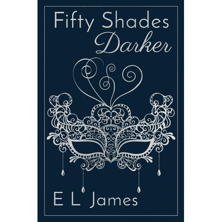 Fifty Shades of Grey: Fifty Shades Darker 10th Anniversary Edition (Series #2) (Hardcover)