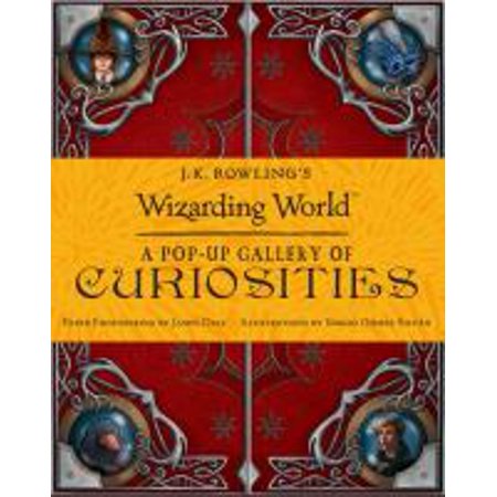 J.K. Rowling's Wizarding World: J.K. Rowling's Wizarding World: A Pop-Up Gallery of Curiosities (Hardcover)