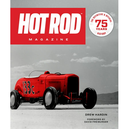 Hot Rod Magazine : 75 Years (Hardcover)